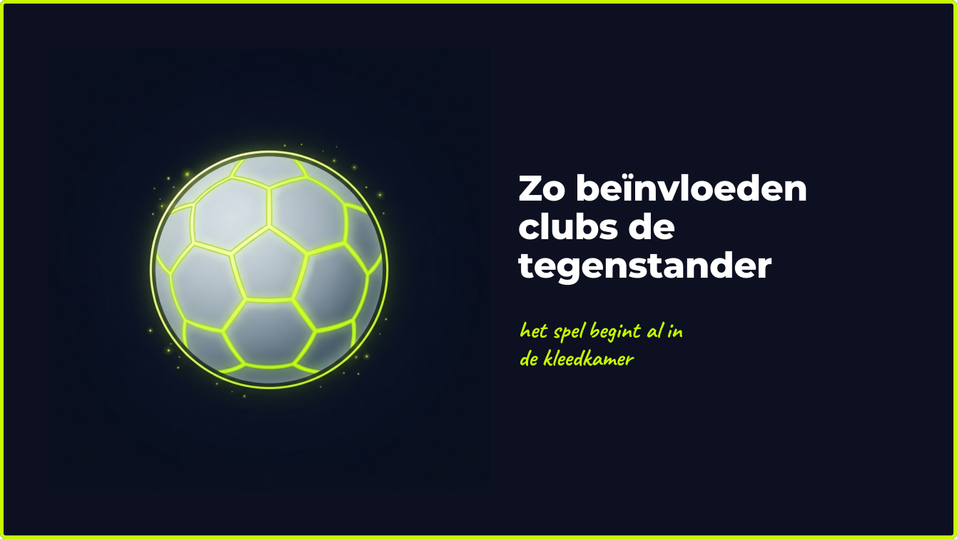 tegenstander beïnvloeden voetbal