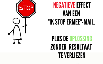 Het negatieve effect van een “ik stop ermee”-mail